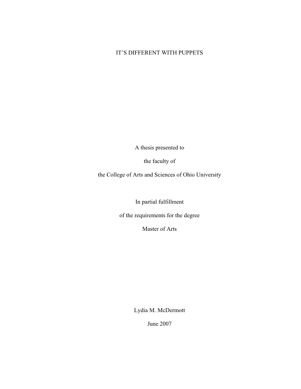 IT's DIFFERENT with PUPPETS a Thesis Presented to the Faculty of the College of Arts and Sciences of Ohio University in Parti