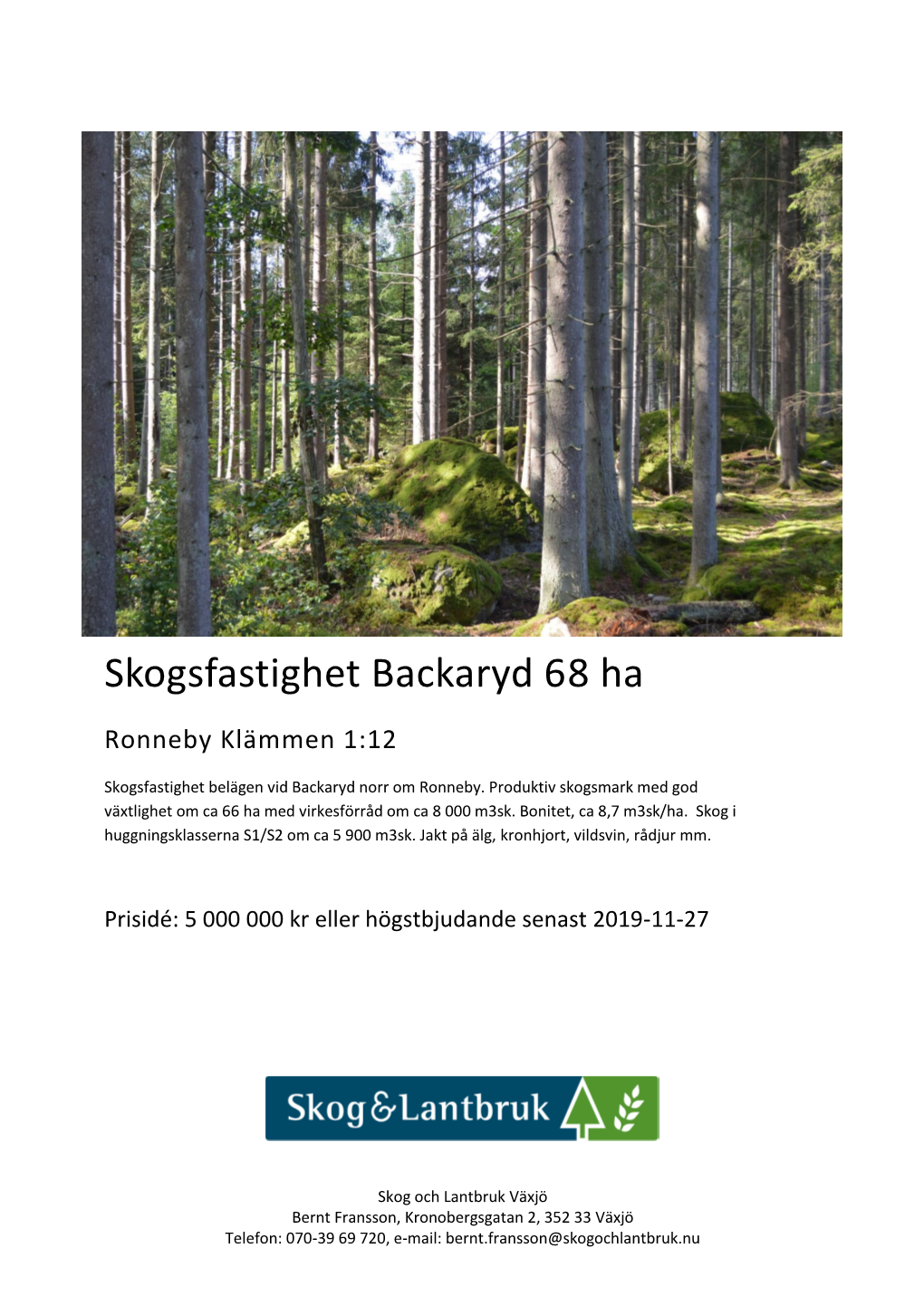 Skogsfastighet Backaryd 68 Ha