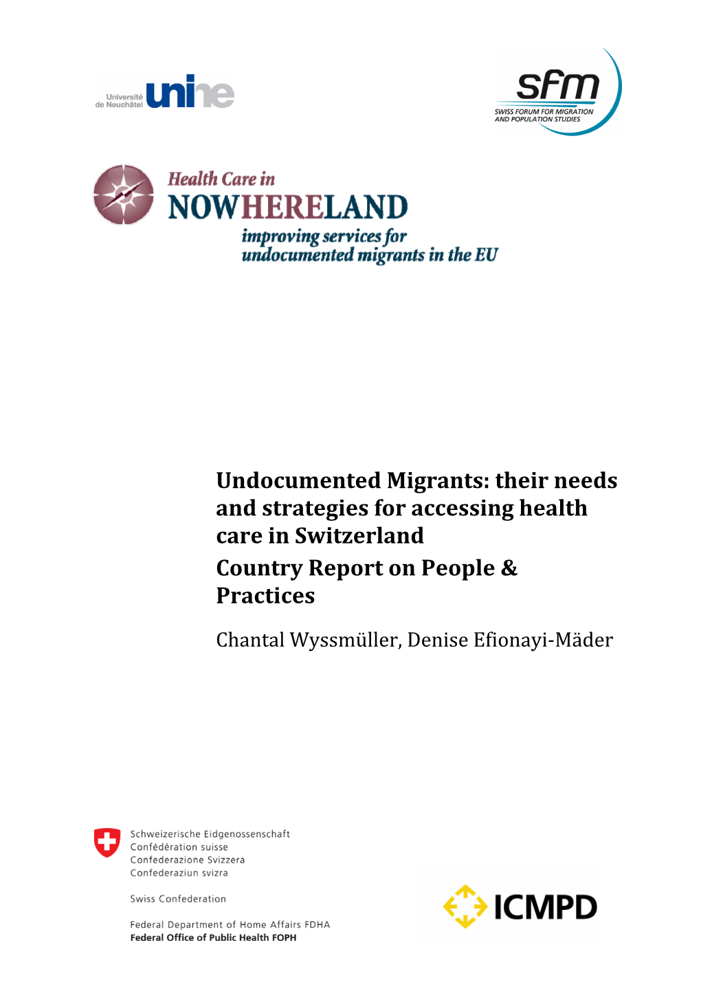 Undocumented Migrants: Their Needs and Strategies for Accessing Health Care in Switzerland Country Report on People & Practi