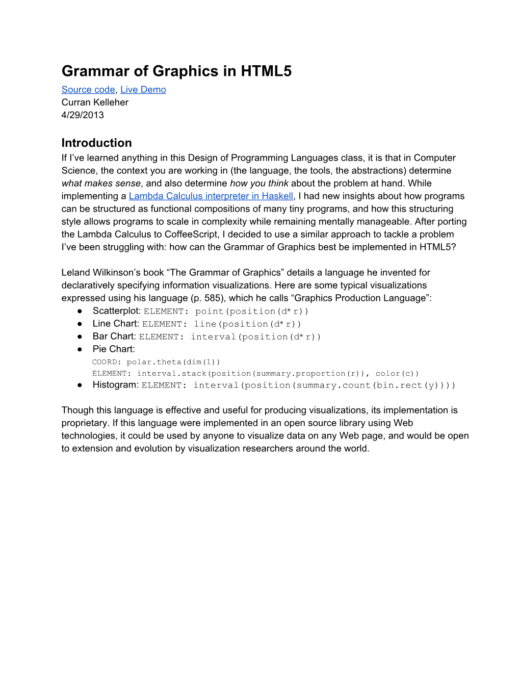 Grammar of Graphics in HTML5 Source Code, Live Demo Curran Kelleher 4/29/2013