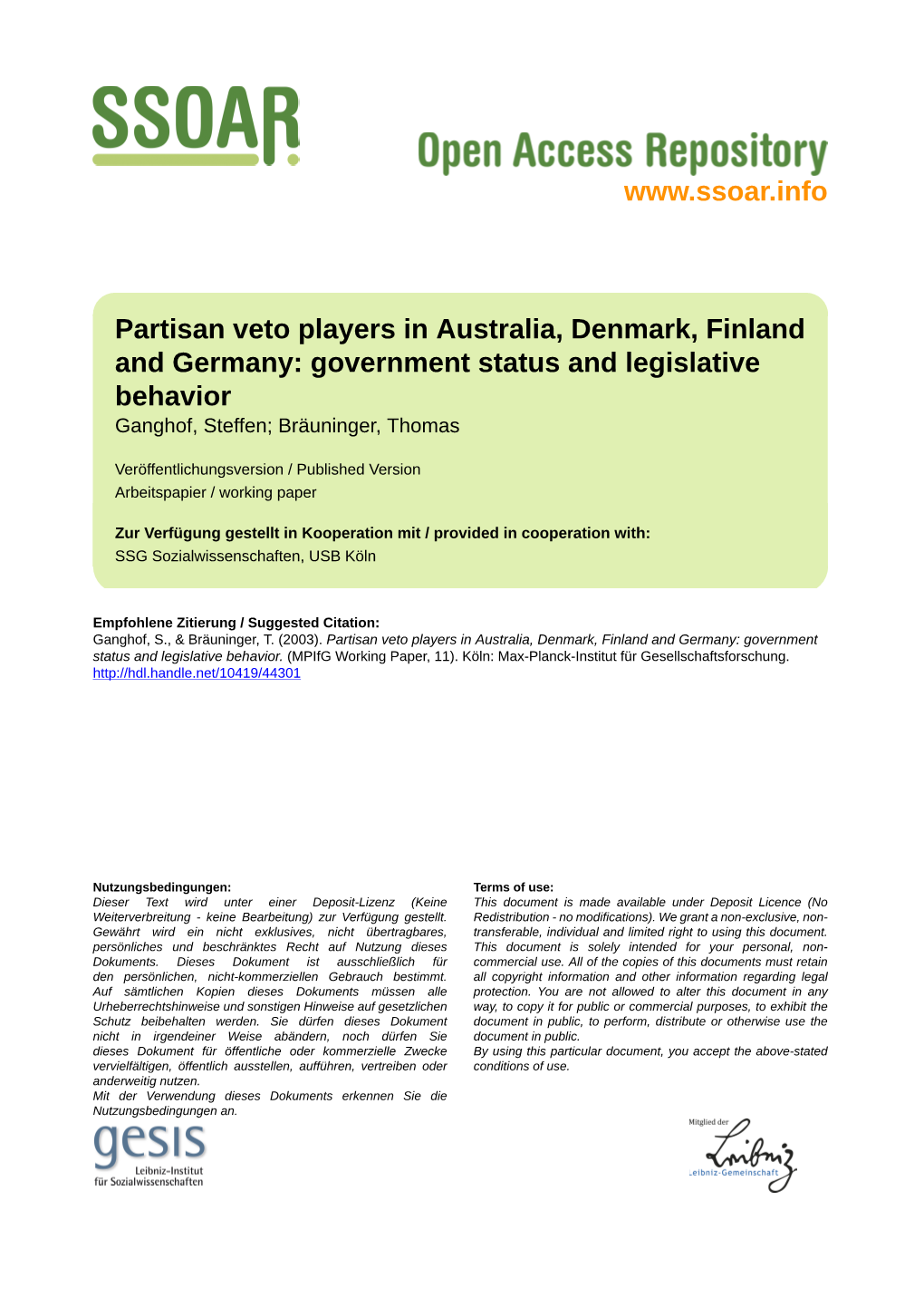 Partisan Veto Players in Australia, Denmark, Finland and Germany: Government Status and Legislative Behavior Ganghof, Steffen; Bräuninger, Thomas