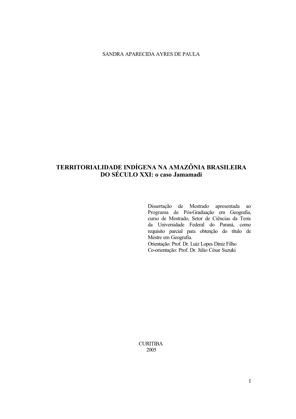 TERRITORIALIDADE INDÍGENA NA AMAZÔNIA BRASILEIRA DO SÉCULO XXI: O Caso Jamamadi