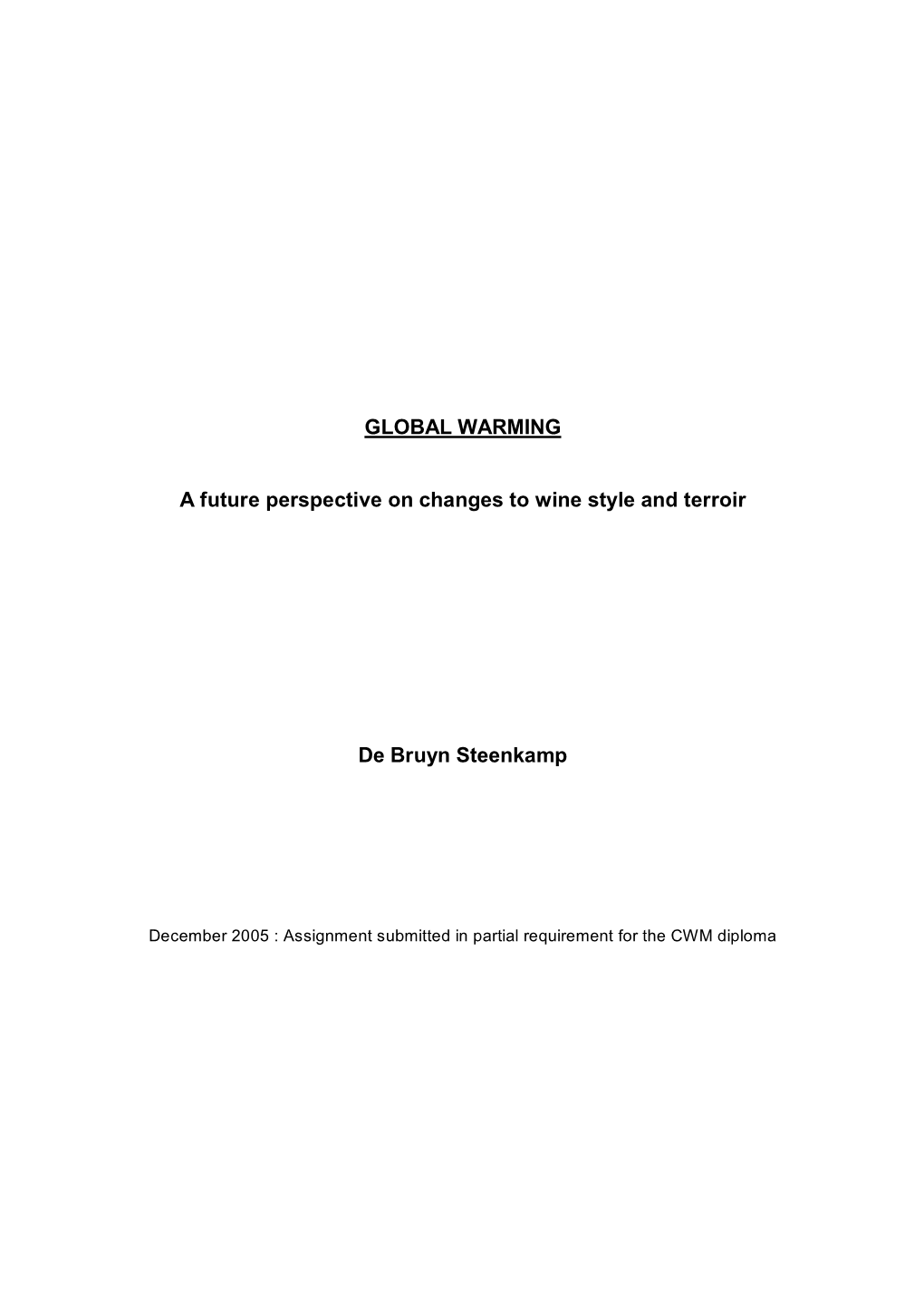 GLOBAL WARMING a Future Perspective on Changes to Wine
