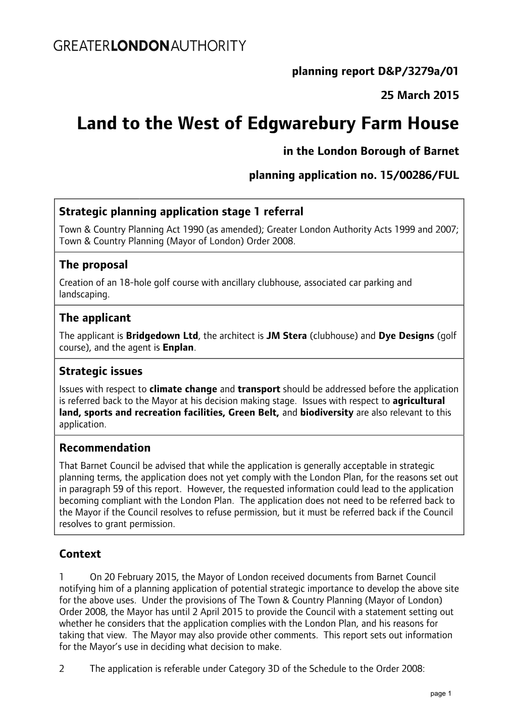 Land to the West of Edgwarebury Farm House in the London Borough of Barnet Planning Application No