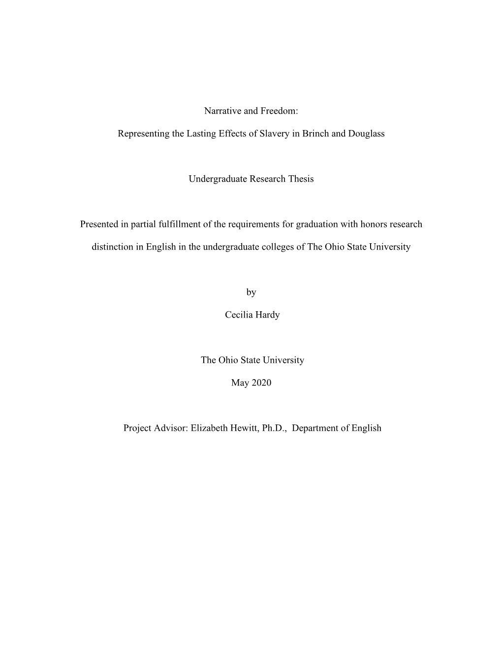 Narrative and Freedom: Representing the Lasting Effects of Slavery in Brinch and Douglass Undergraduate Research Thesis Presente