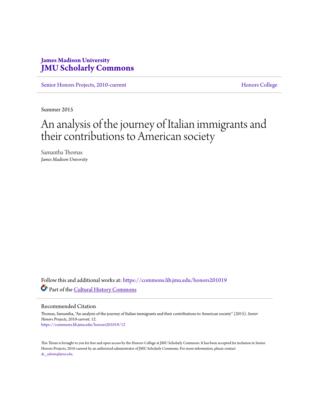 An Analysis of the Journey of Italian Immigrants and Their Contributions to American Society Samantha Thomas James Madison University