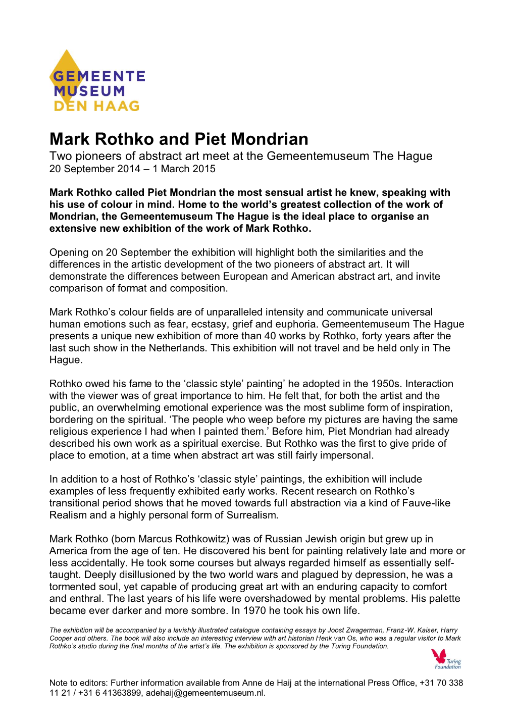 Mark Rothko and Piet Mondrian Two Pioneers of Abstract Art Meet at the Gemeentemuseum the Hague 20 September 2014 – 1 March 2015