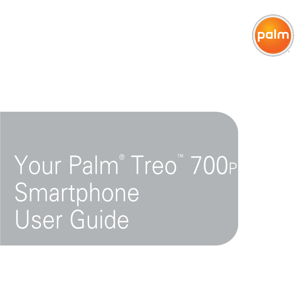 Your Palm® Treo™ 700P Smartphone User Guide