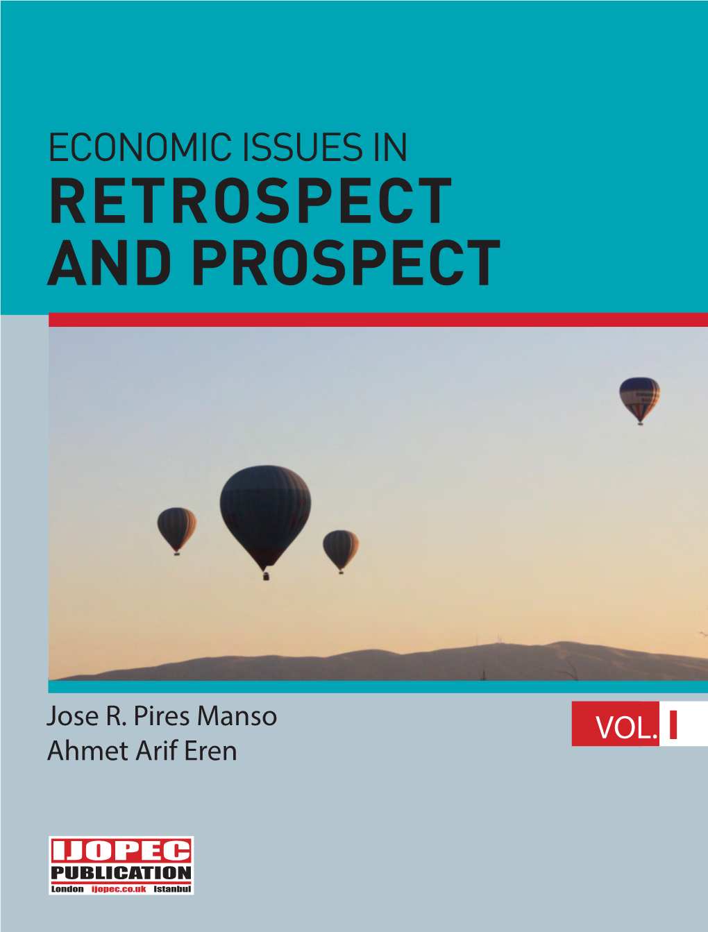Economic Issues in Retrospect and Prospect I