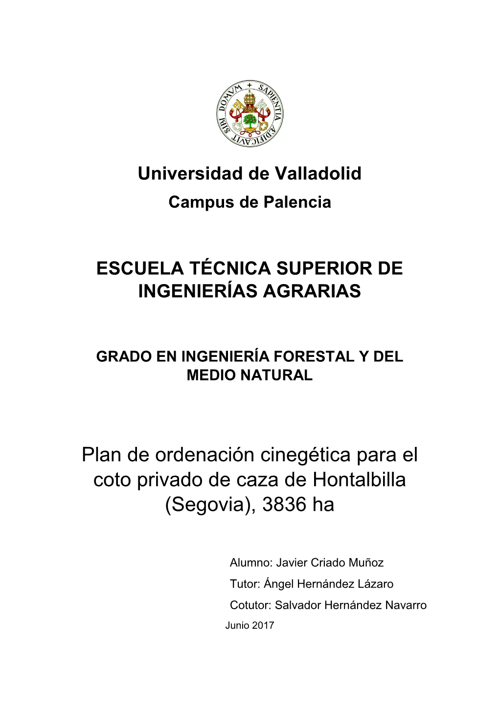Plan De Ordenación Cinegética Para El Coto Privado De Caza De Hontalbilla (Segovia), 3836 Ha