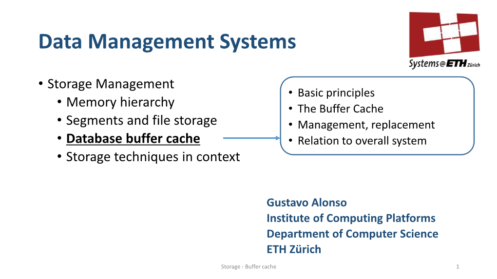 Database Buffer Cache • Relation to Overall System • Storage Techniques in Context