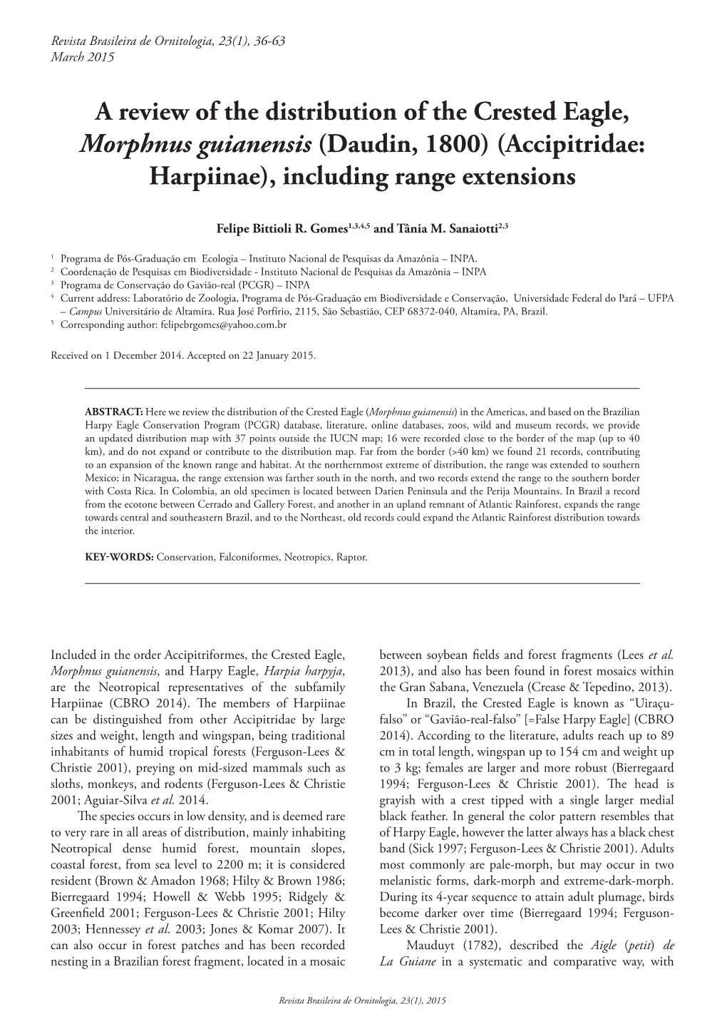 A Review of the Distribution of the Crested Eagle, Morphnus Guianensis (Daudin, 1800) (Accipitridae: Harpiinae), Including Range Extensions