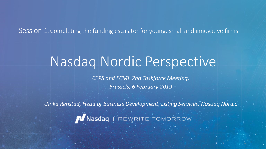 Nasdaq Nordic Perspective CEPS and ECMI 2Nd Taskforce Meeting, Brussels, 6 February 2019