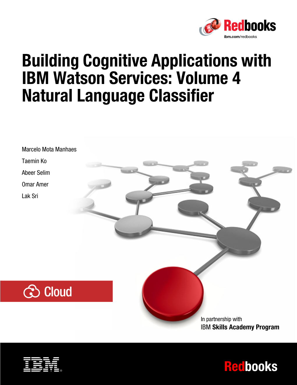 Building Cognitive Applications with IBM Watson Services: Volume 4 Natural Language Classifier