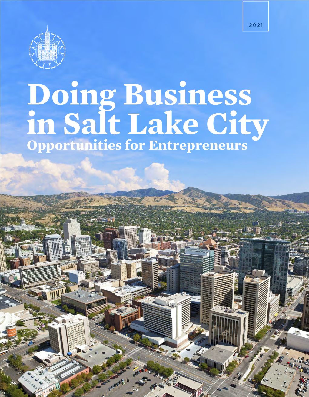 Doing Business in Salt Lake City Opportunities for Entrepreneurs Erin Mendenhall