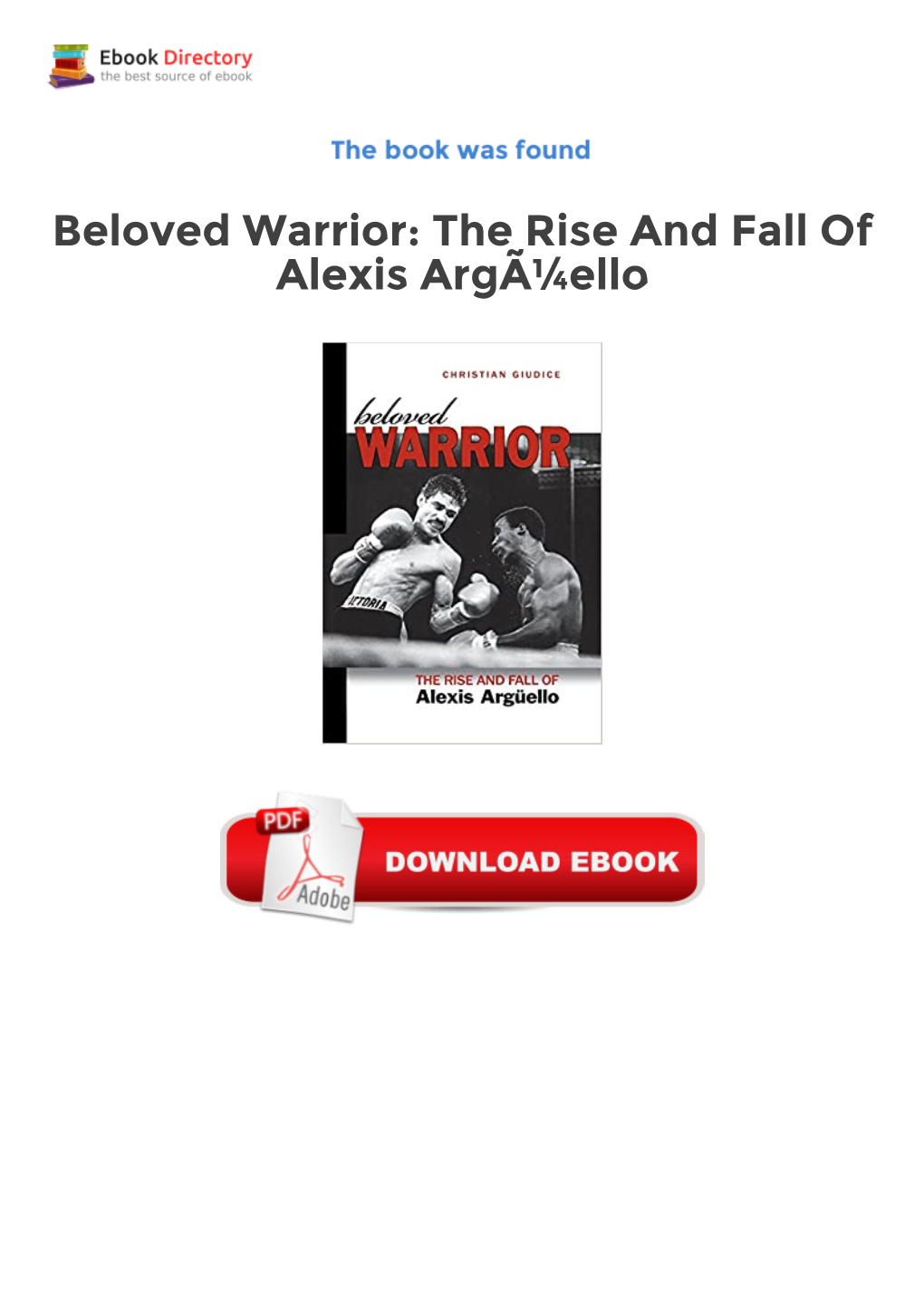 Beloved Warrior: the Rise and Fall of Alexis Argã¼ello Ebooks Free