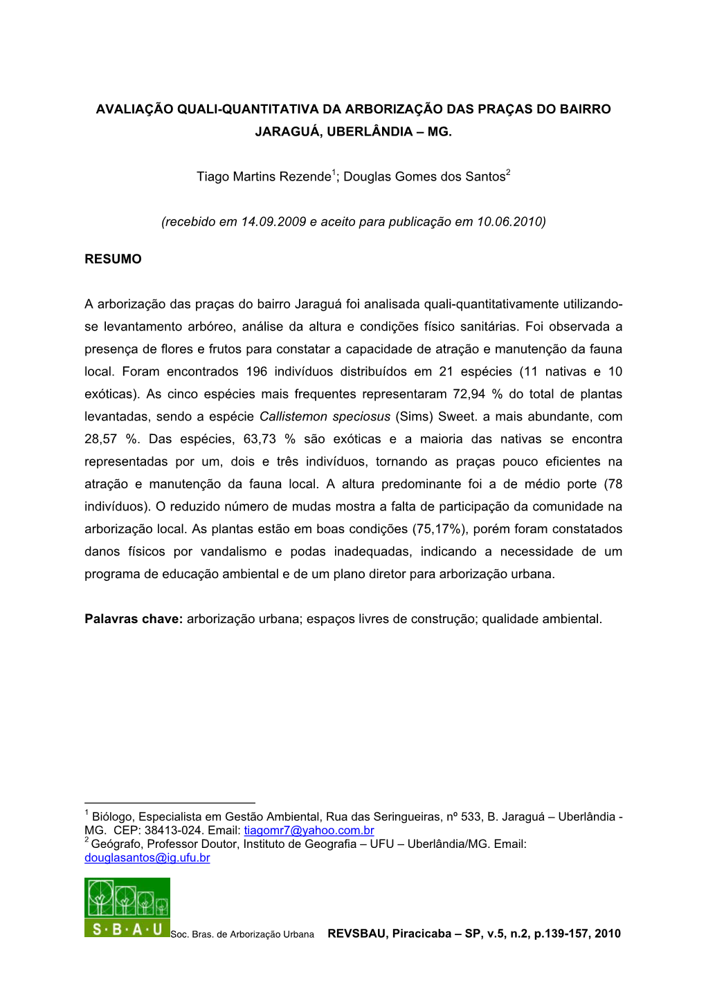 Avaliação Quali-Quantitativa Da Arborização Das Praças Do Bairro Jaraguá, Uberlândia – Mg