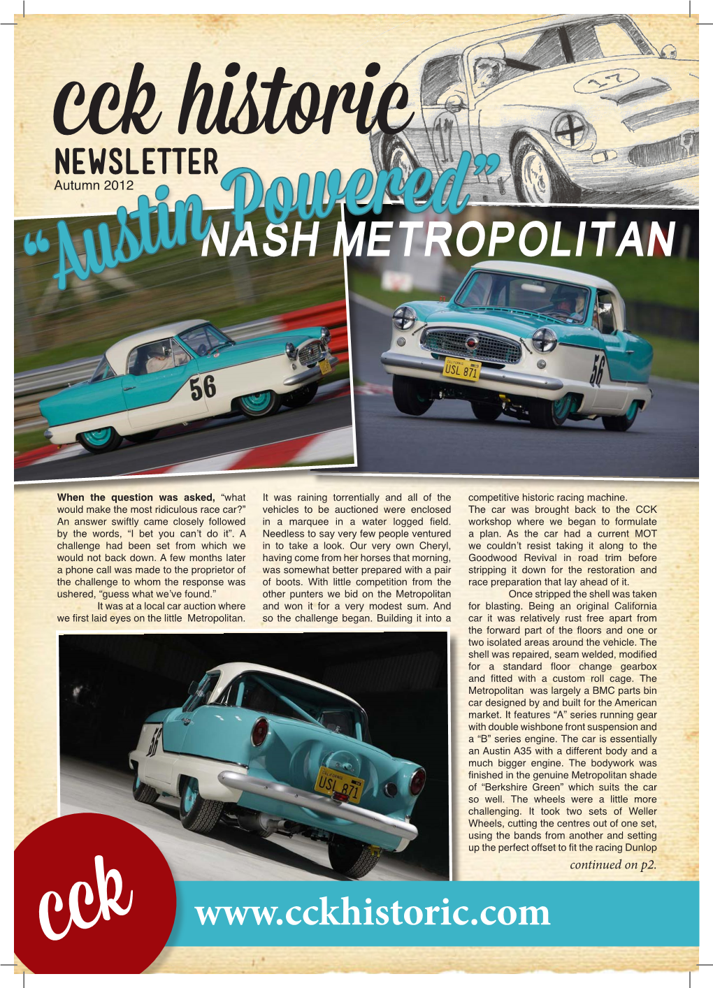 NASH METROPOLITAN “...Essentially an A35 Tyres Under the Over-Hanging Wheel Arches Without Limiting the Turning with a Different Body Circle