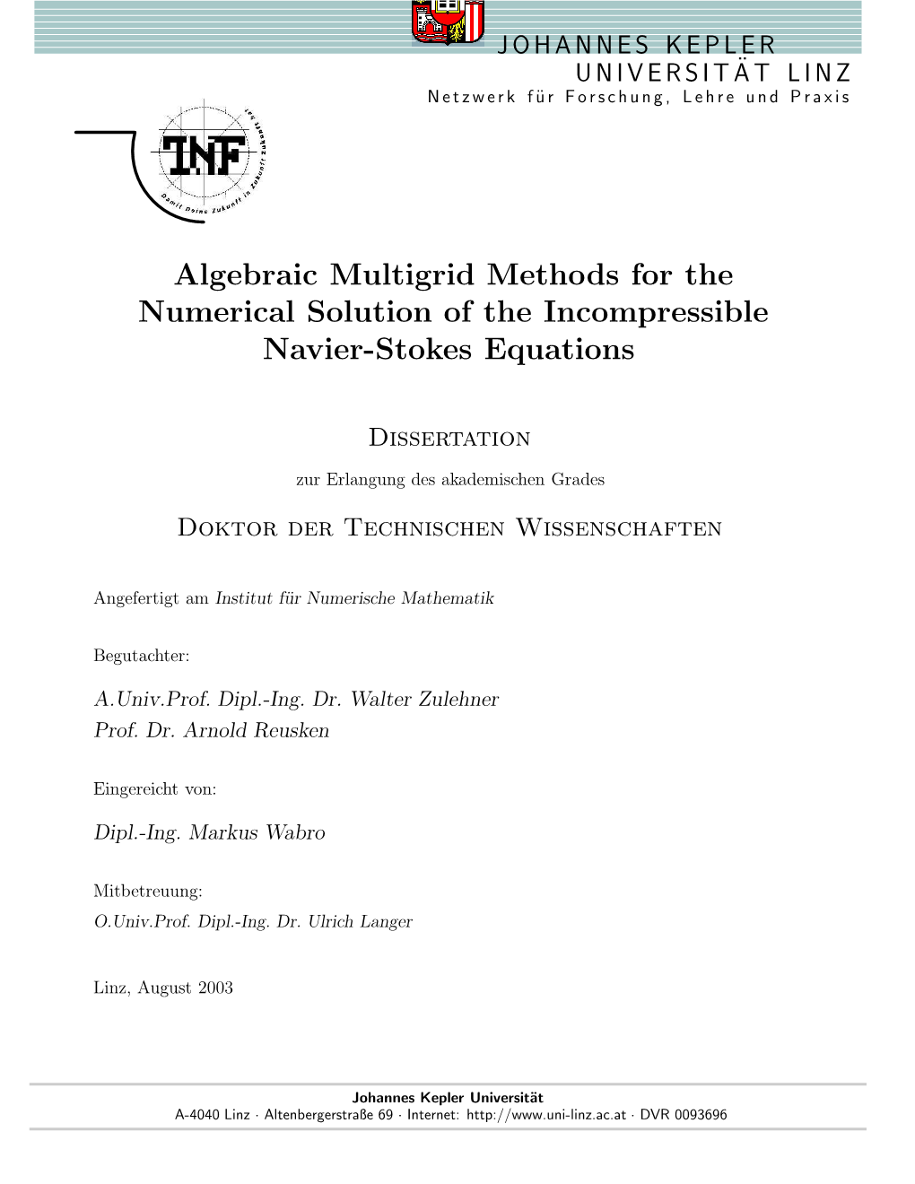 Algebraic Multigrid Methods for the Numerical Solution of the Incompressible Navier-Stokes Equations