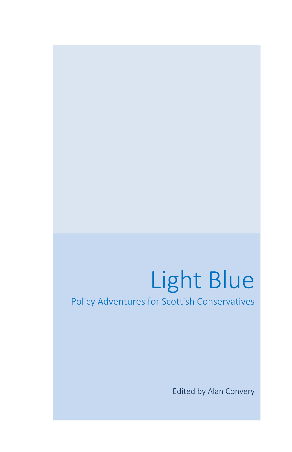 Light Blue Adventures in Policy for Scottish Conservatives.Pdf