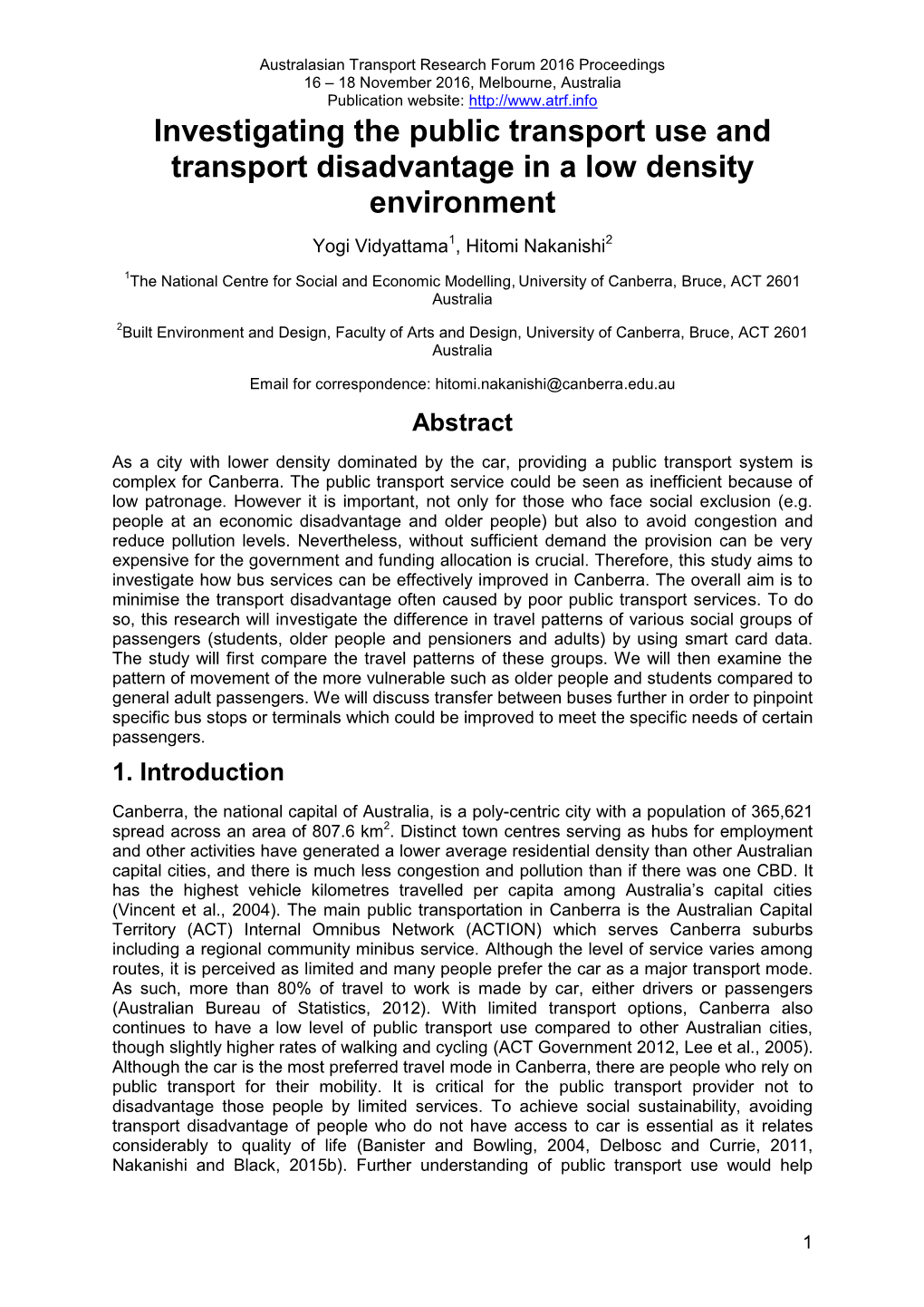 Investigating the Public Transport Use and Transport Disadvantage in a Low Density Environment Yogi Vidyattama1, Hitomi Nakanishi2