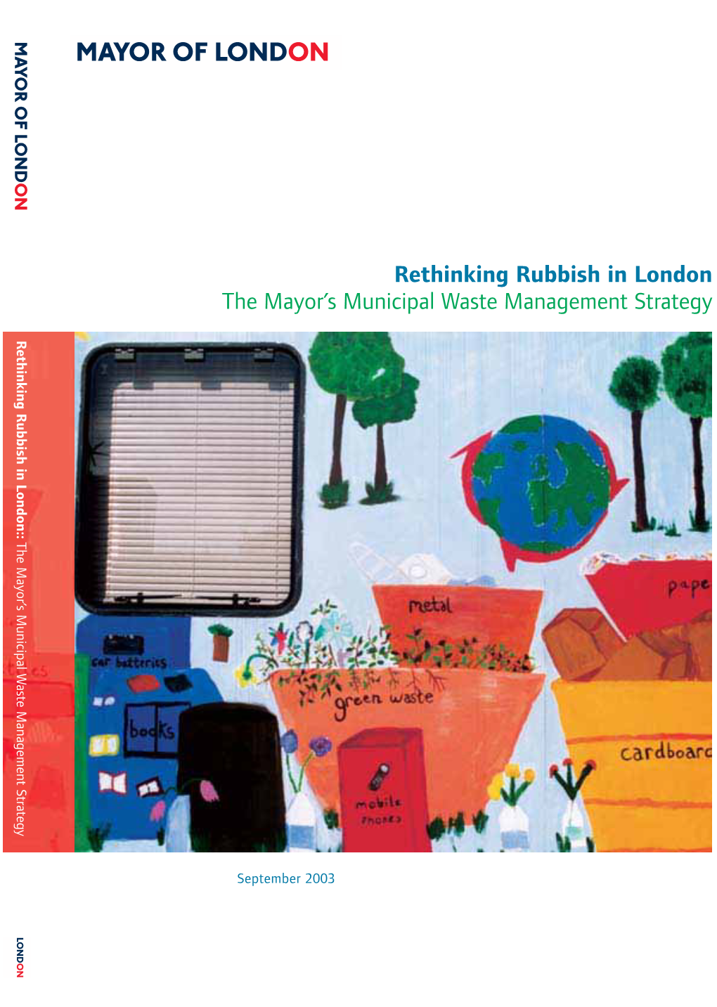 Mayor's Municipal Waste Strategy: Rethinking Rubbish in London