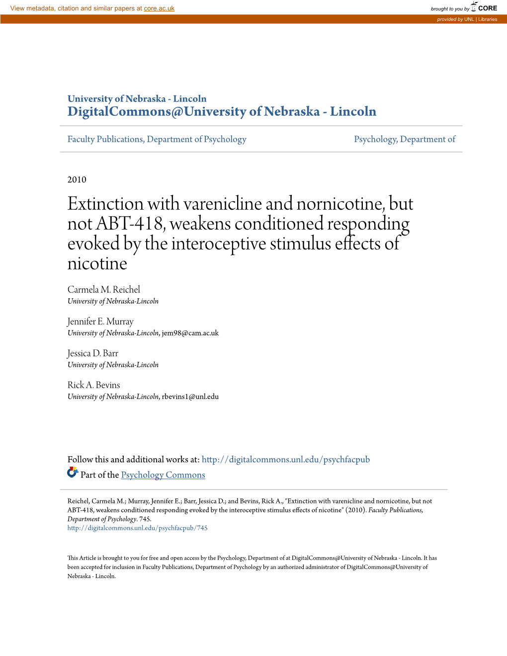 Extinction with Varenicline and Nornicotine, but Not ABT-418, Weakens Conditioned Responding Evoked by the Interoceptive Stimulus Effects of Nicotine Carmela M