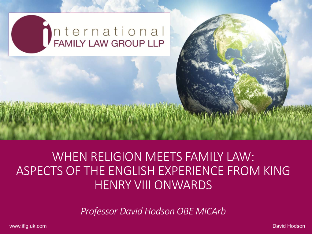 When Religion Meets Family Law: Aspects of the English Experience from King Henry Viii Onwards
