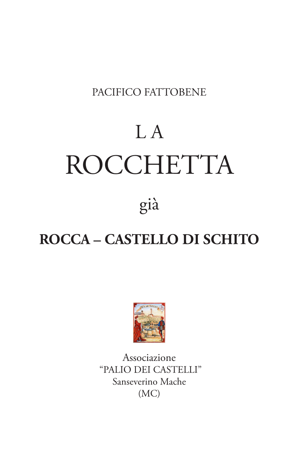 ROCCHETTA Già