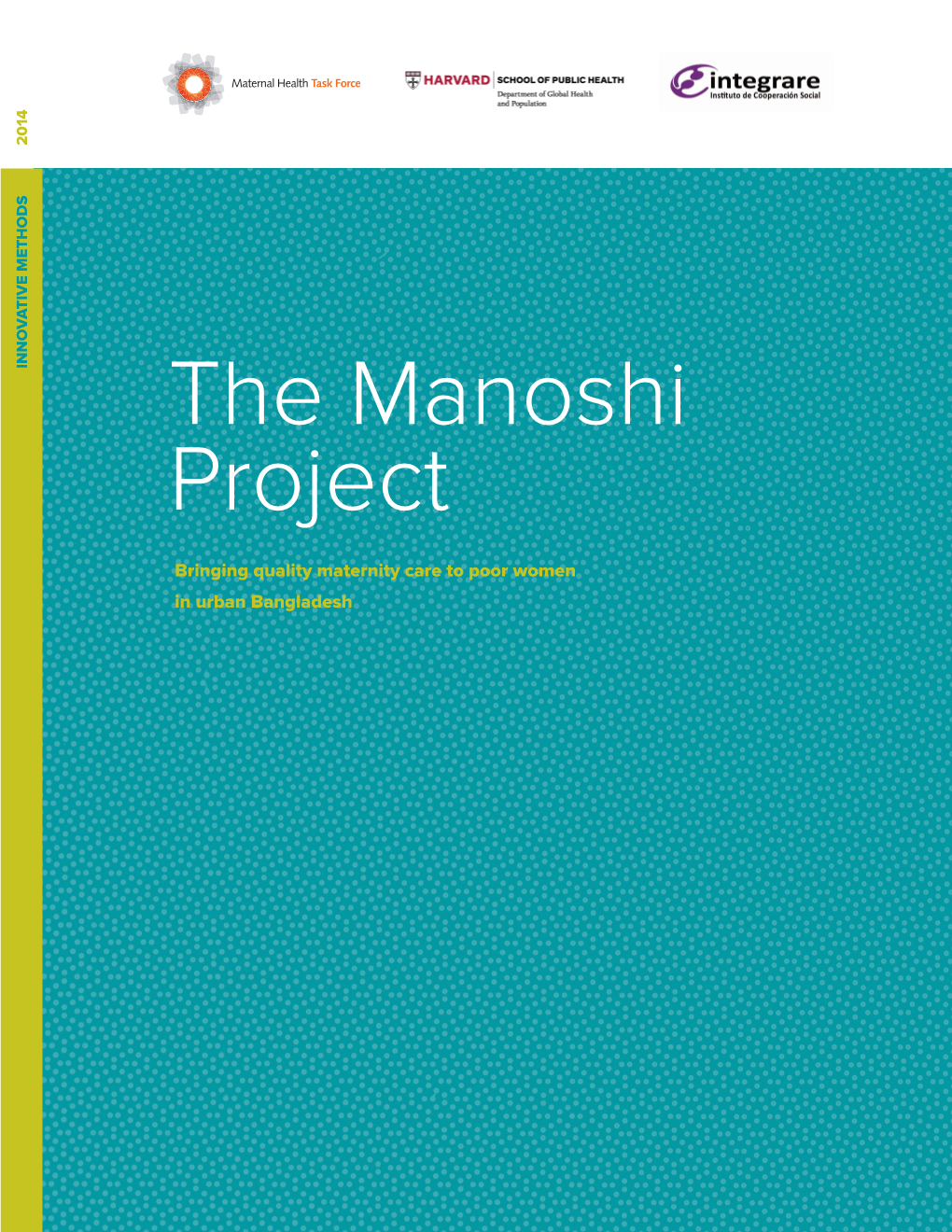 The Manoshi Project
