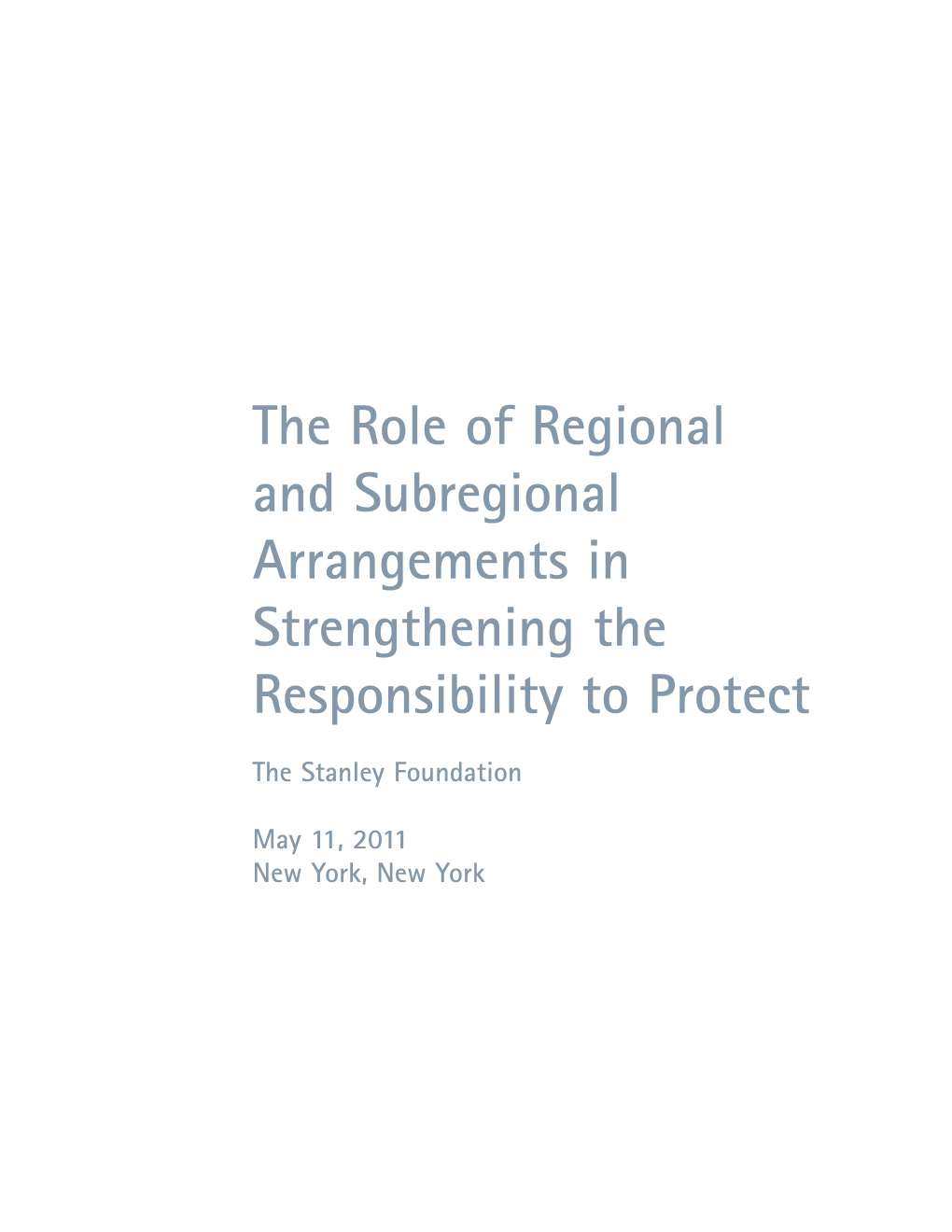 The Role of Regional and Subregional Arrangements in Strengthening the Responsibility to Protect