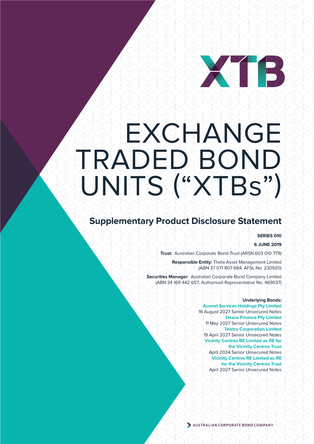 EXCHANGE TRADED BOND UNITS (“Xtbs”)