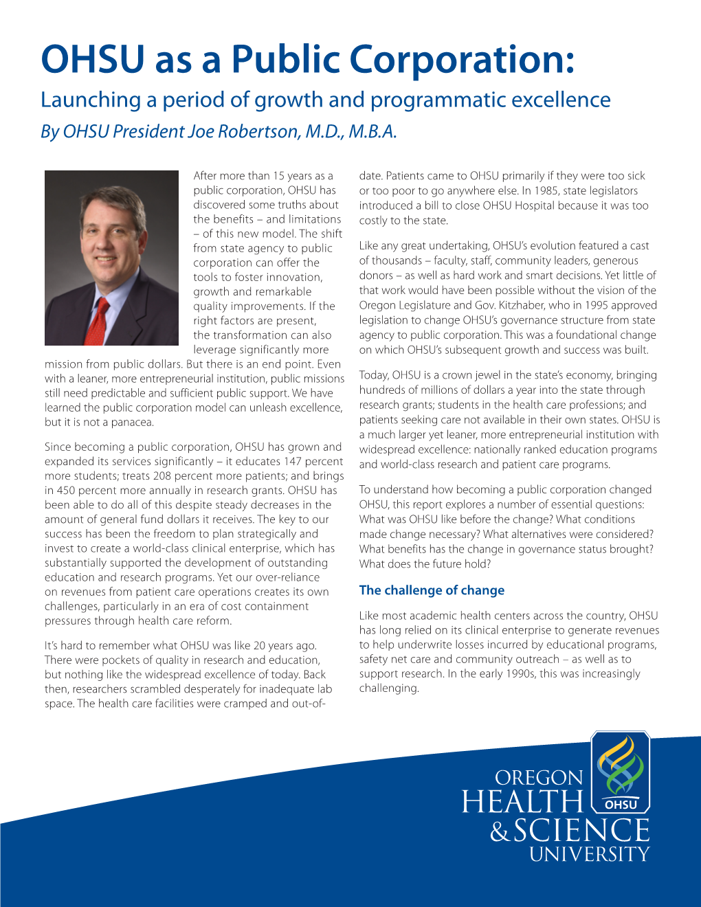 OHSU As a Public Corporation: Launching a Period of Growth and Programmatic Excellence by OHSU President Joe Robertson, M.D., M.B.A