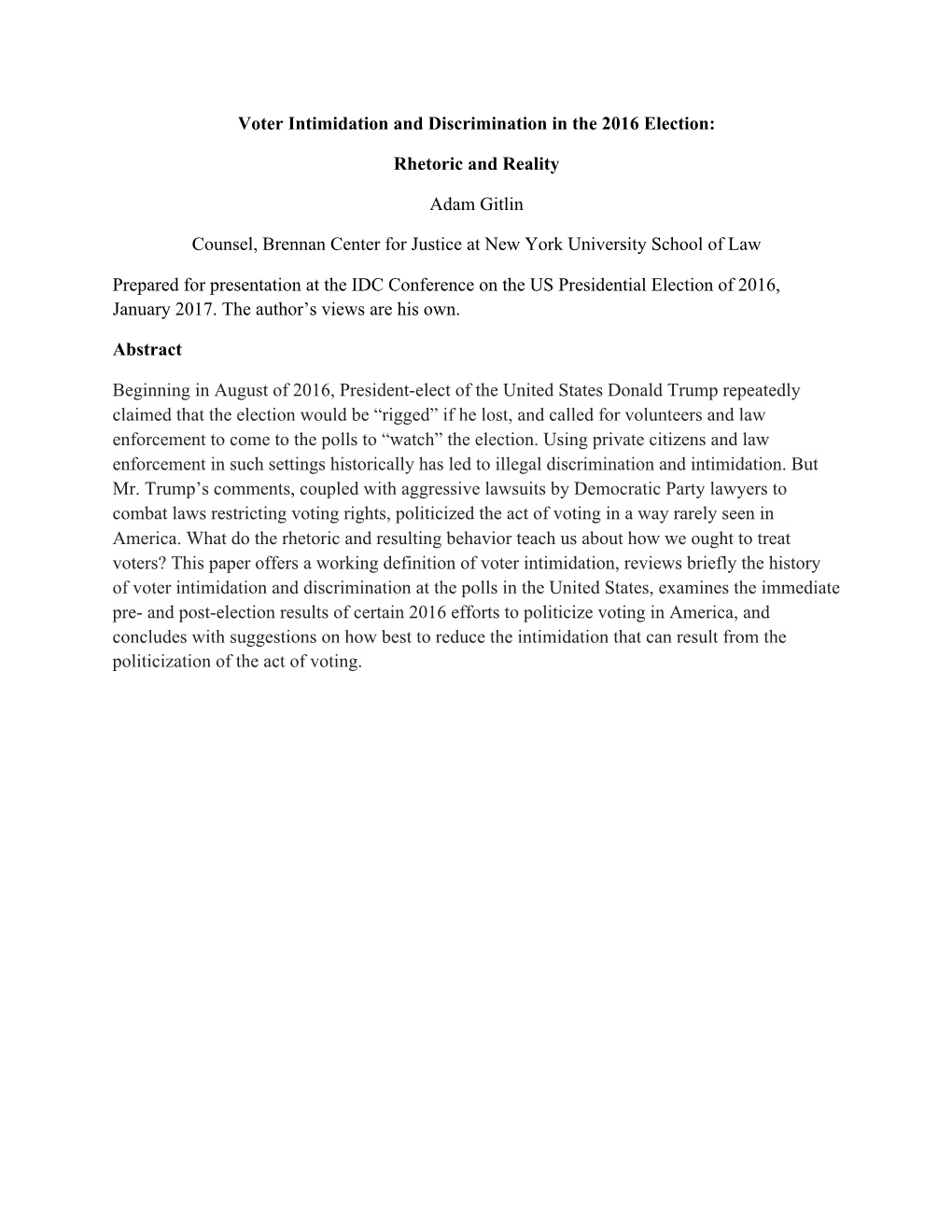 Voter Intimidation and Discrimination in the 2016 Election: Rhetoric and Reality Adam Gitlin Counsel, Brennan Center for Justice