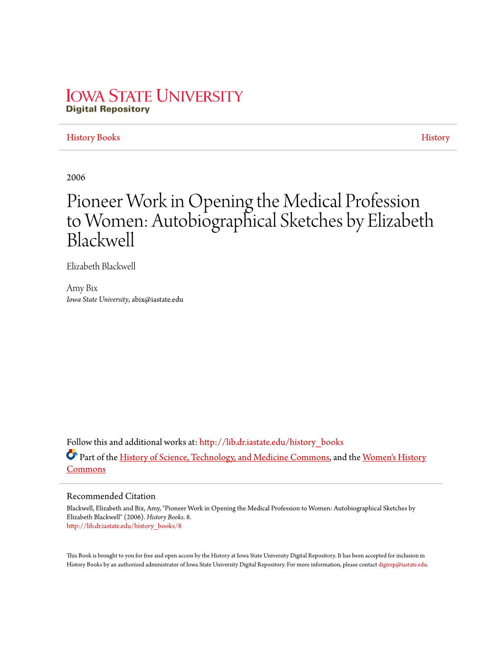 Pioneer Work in Opening the Medical Profession to Women: Autobiographical Sketches by Elizabeth Blackwell Elizabeth Blackwell