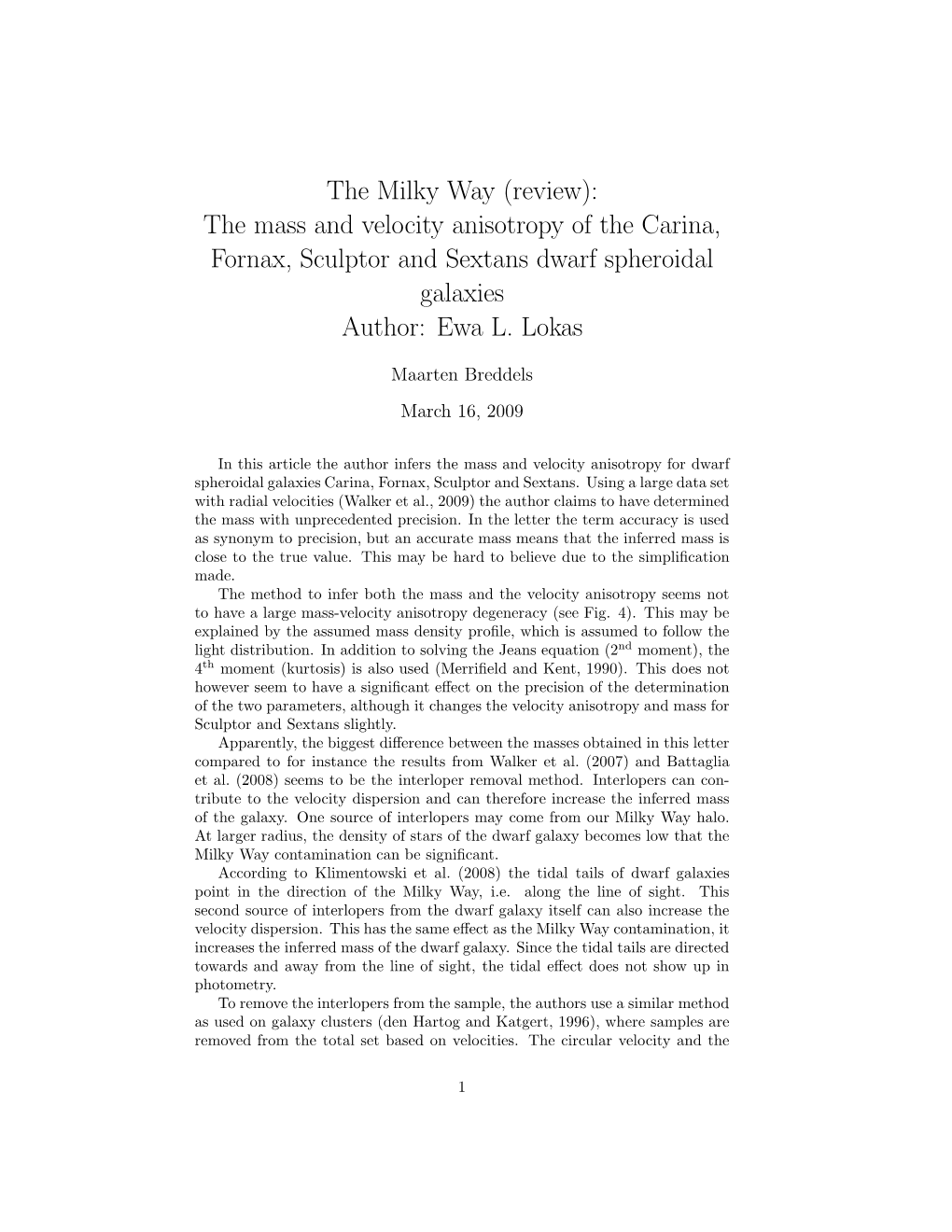 The Milky Way (Review): the Mass and Velocity Anisotropy of the Carina, Fornax, Sculptor and Sextans Dwarf Spheroidal Galaxies Author: Ewa L