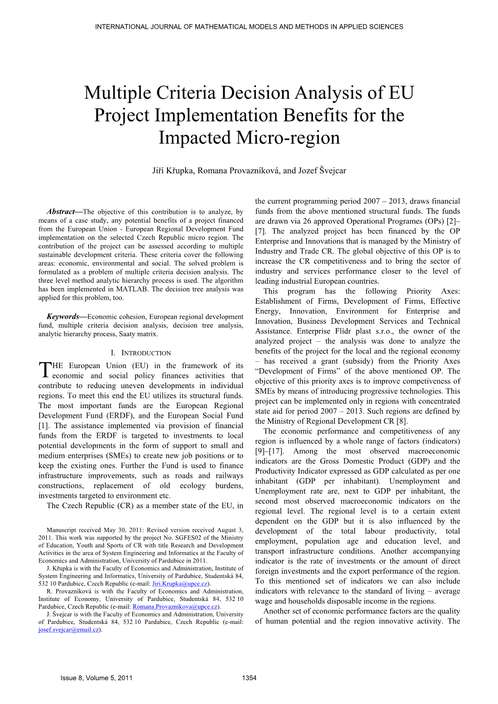 Multiple Criteria Decision Analysis of EU Project Implementation Benefits for the Impacted Micro-Region