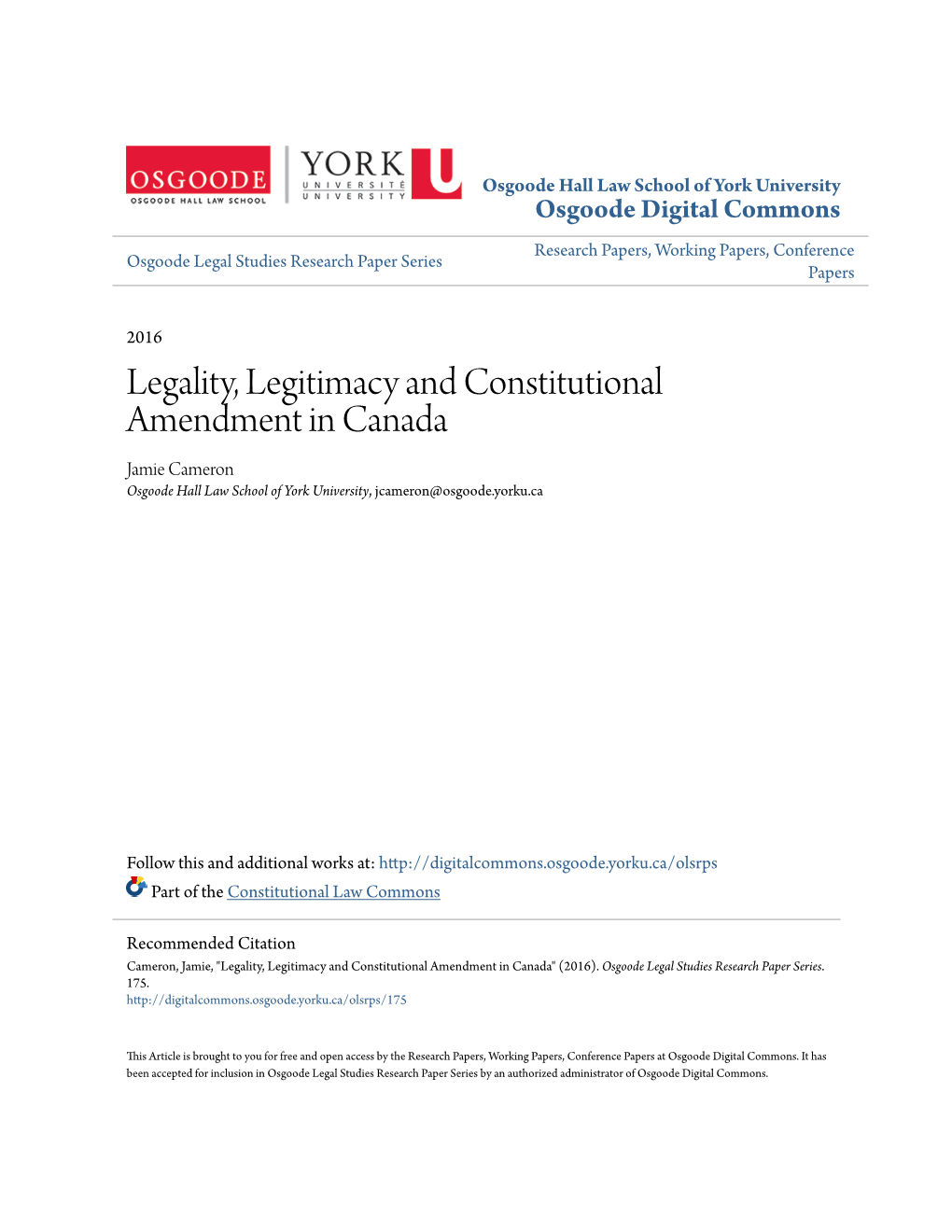 Legality, Legitimacy and Constitutional Amendment in Canada Jamie Cameron Osgoode Hall Law School of York University, Jcameron@Osgoode.Yorku.Ca