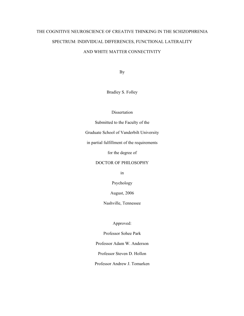 The Cognitive Neuroscience of Creative Thinking in the Schizophrenia