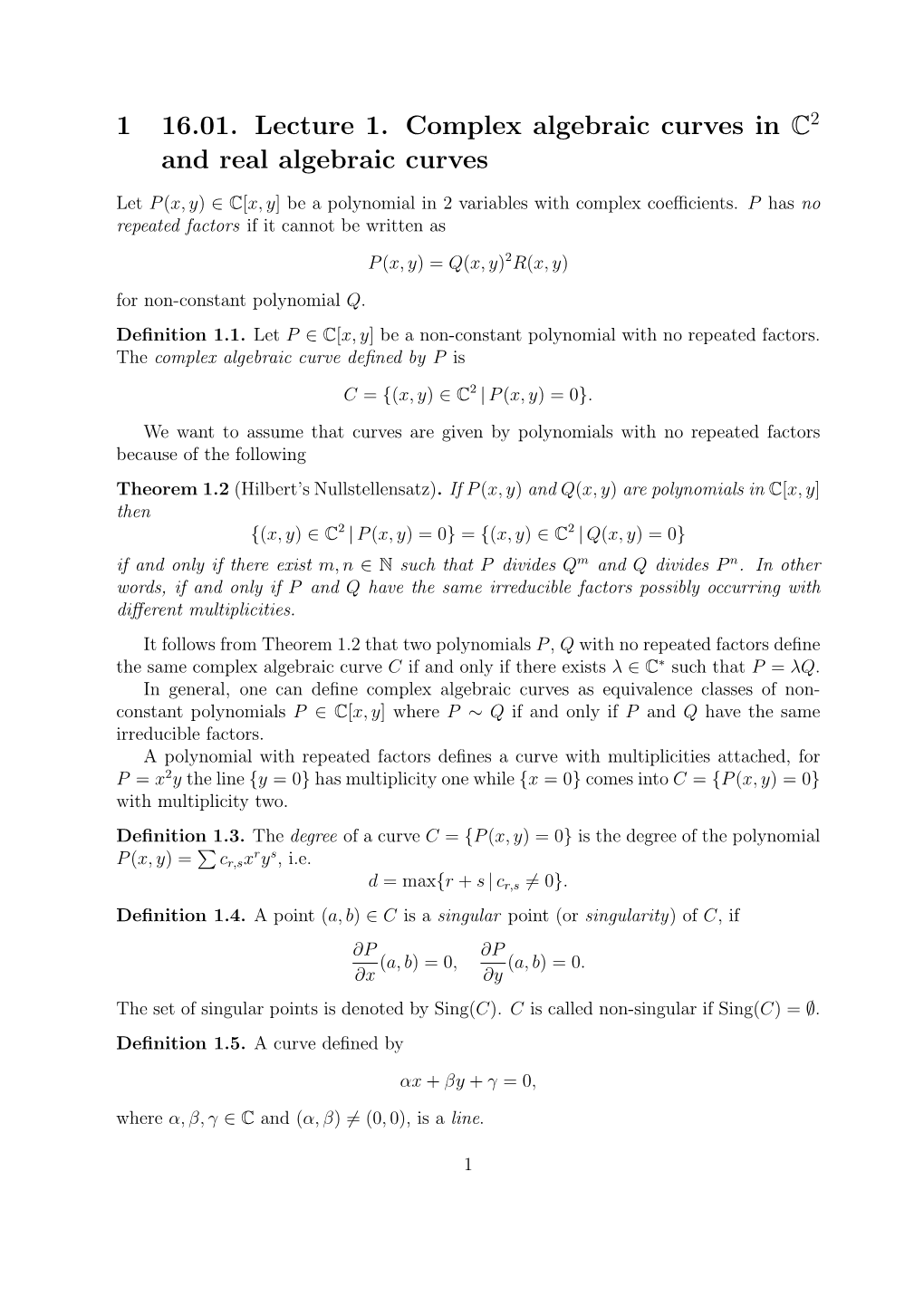 1 16.01. Lecture 1. Complex Algebraic Curves in C2 and Real Algebraic Curves