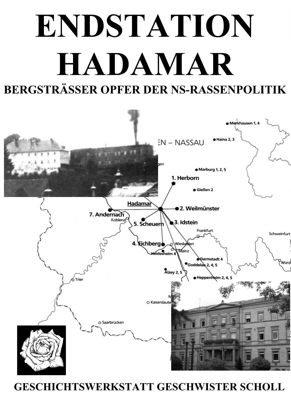 Endstation Hadamar – Bergsträßer Opfer Der NS – Rassenpolitik