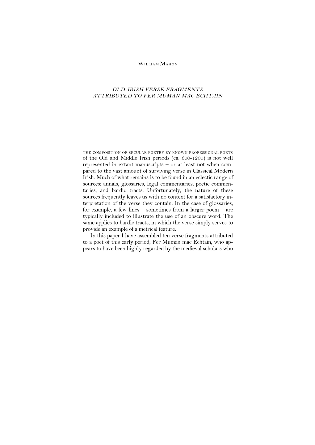 Of the Old and Middle Irish Periods (Ca. 600-1200) Is Not Well Represented in Extant Manuscripts – Or at Least Not When Com- P