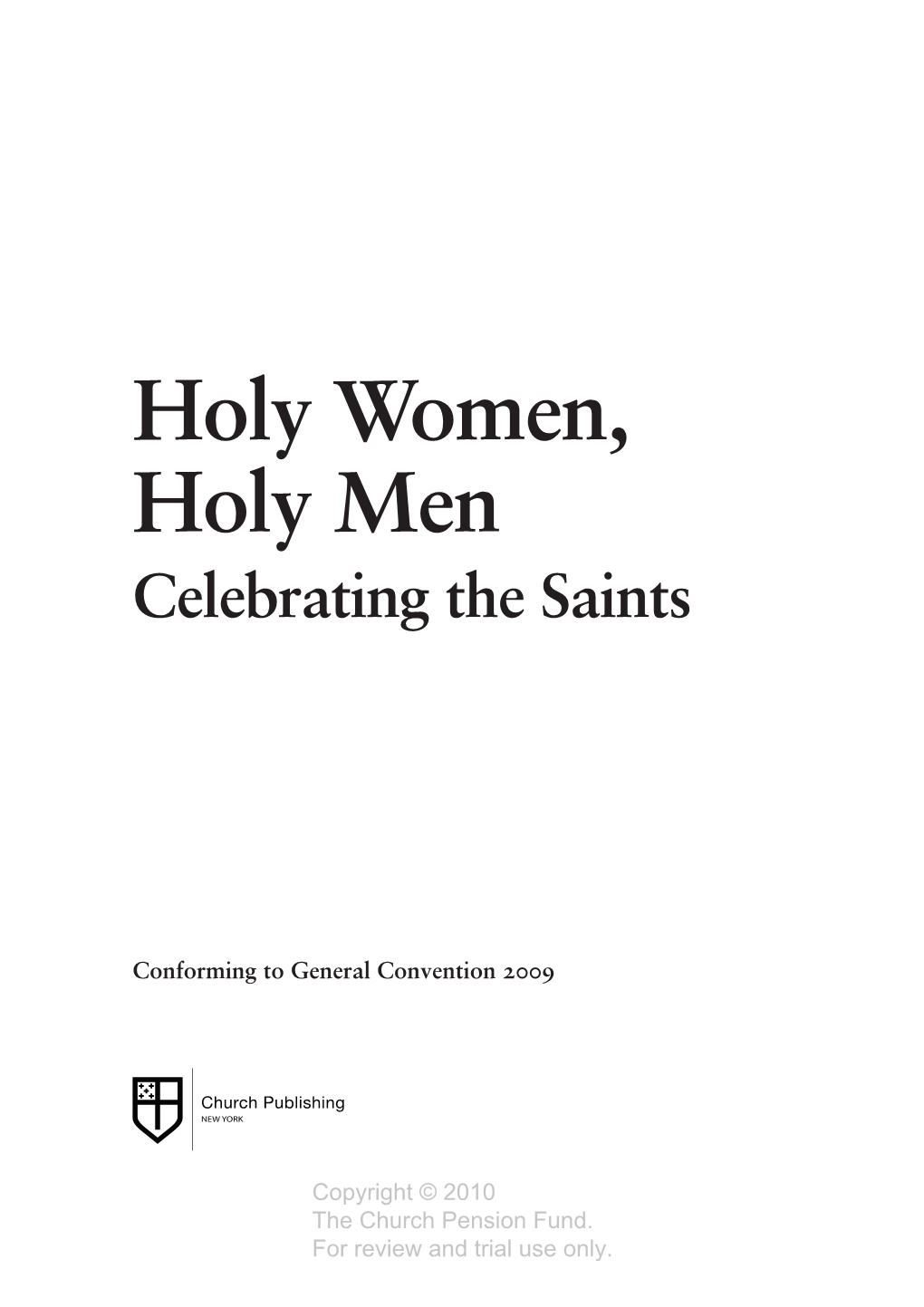 Holy Women, Holy Men: Celebrating the Saints Is the Fruit of the Committee’S Careful and Painstaking Work