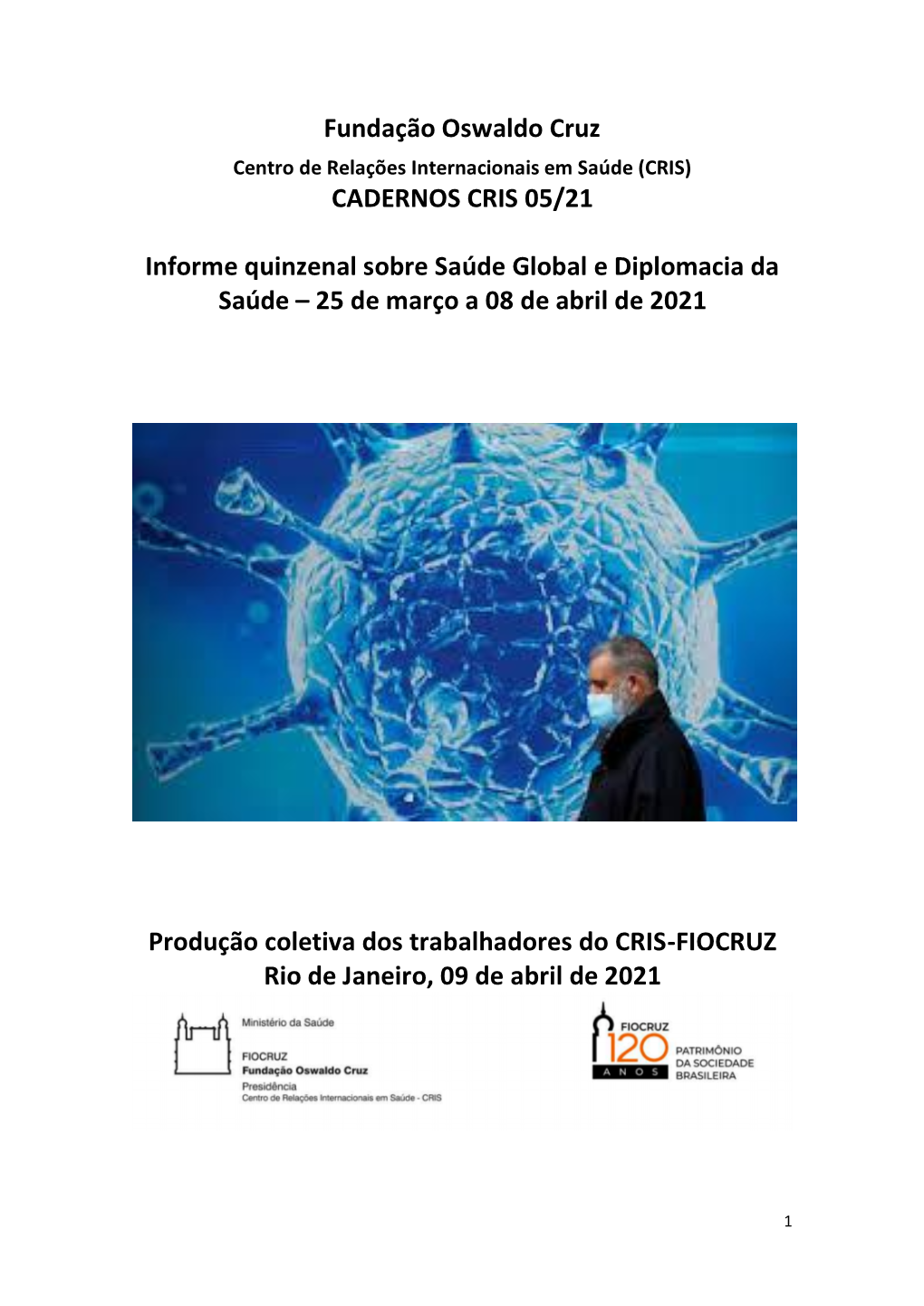 Fundação Oswaldo Cruz CADERNOS CRIS 05/21 Informe Quinzenal