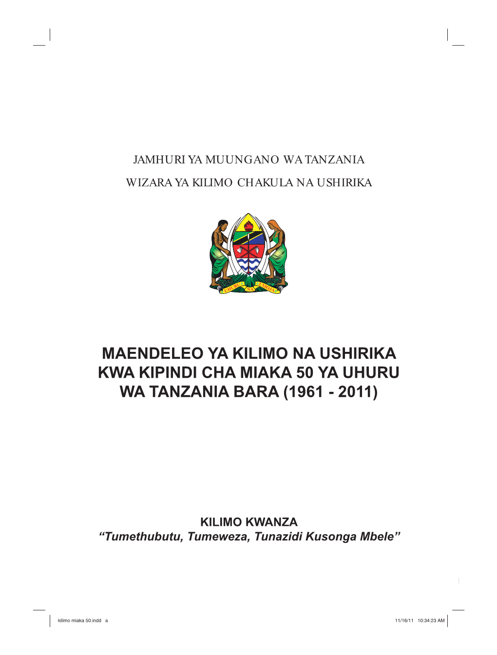 Maendeleo Ya Kilimo Na Ushirika Kwa Kipindi Cha Miaka 50 Ya Uhuru Wa Tanzania Bara (1961 - 2011)