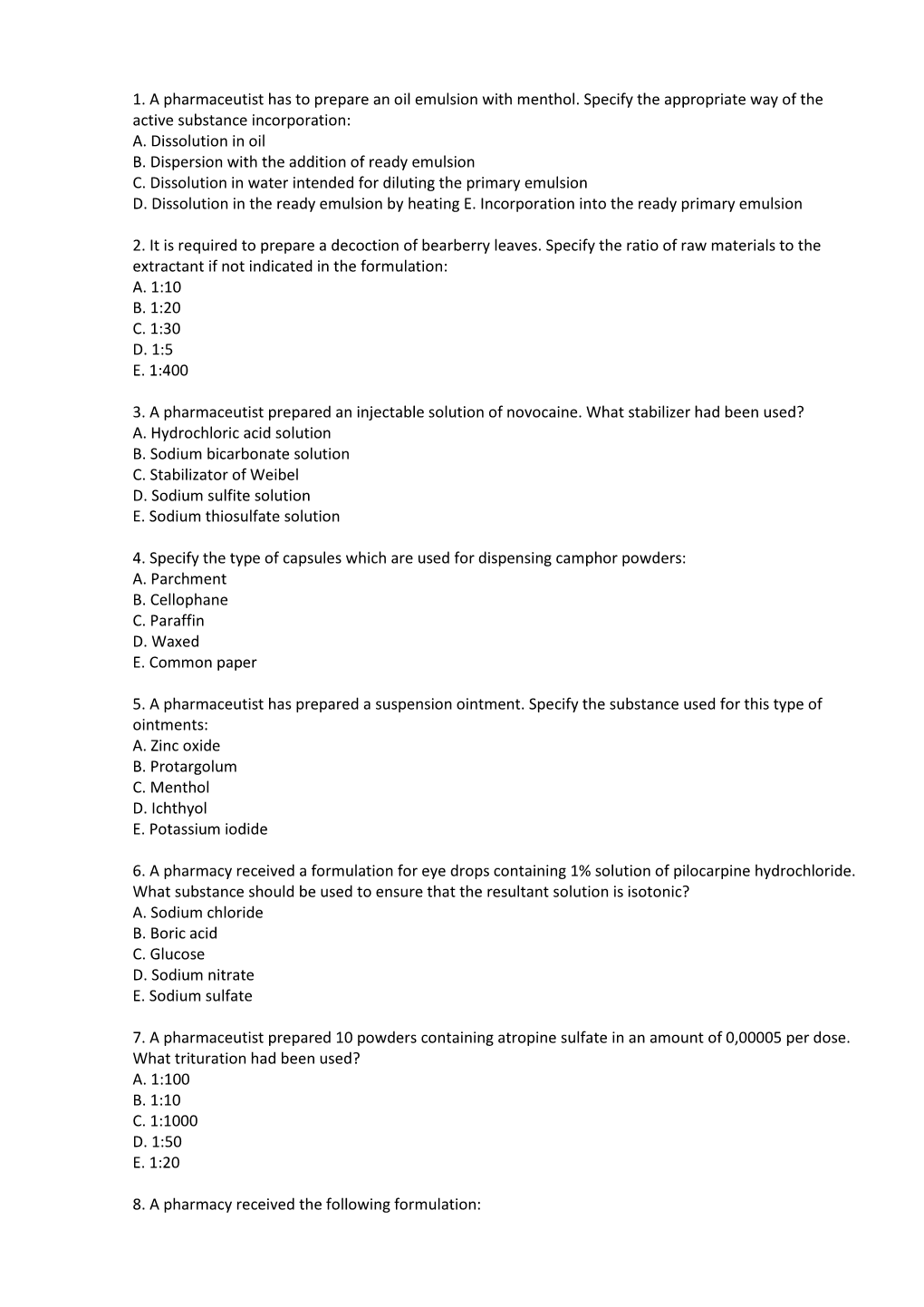 1. a Pharmaceutist Has to Prepare an Oil Emulsion with Menthol. Specify the Appropriate Way of the Active Substance Incorporation: A