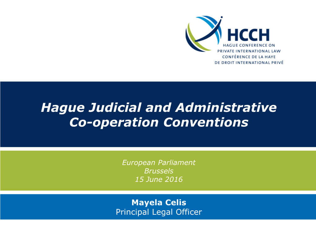 Hague Judicial and Administrative Co-Operation Conventions
