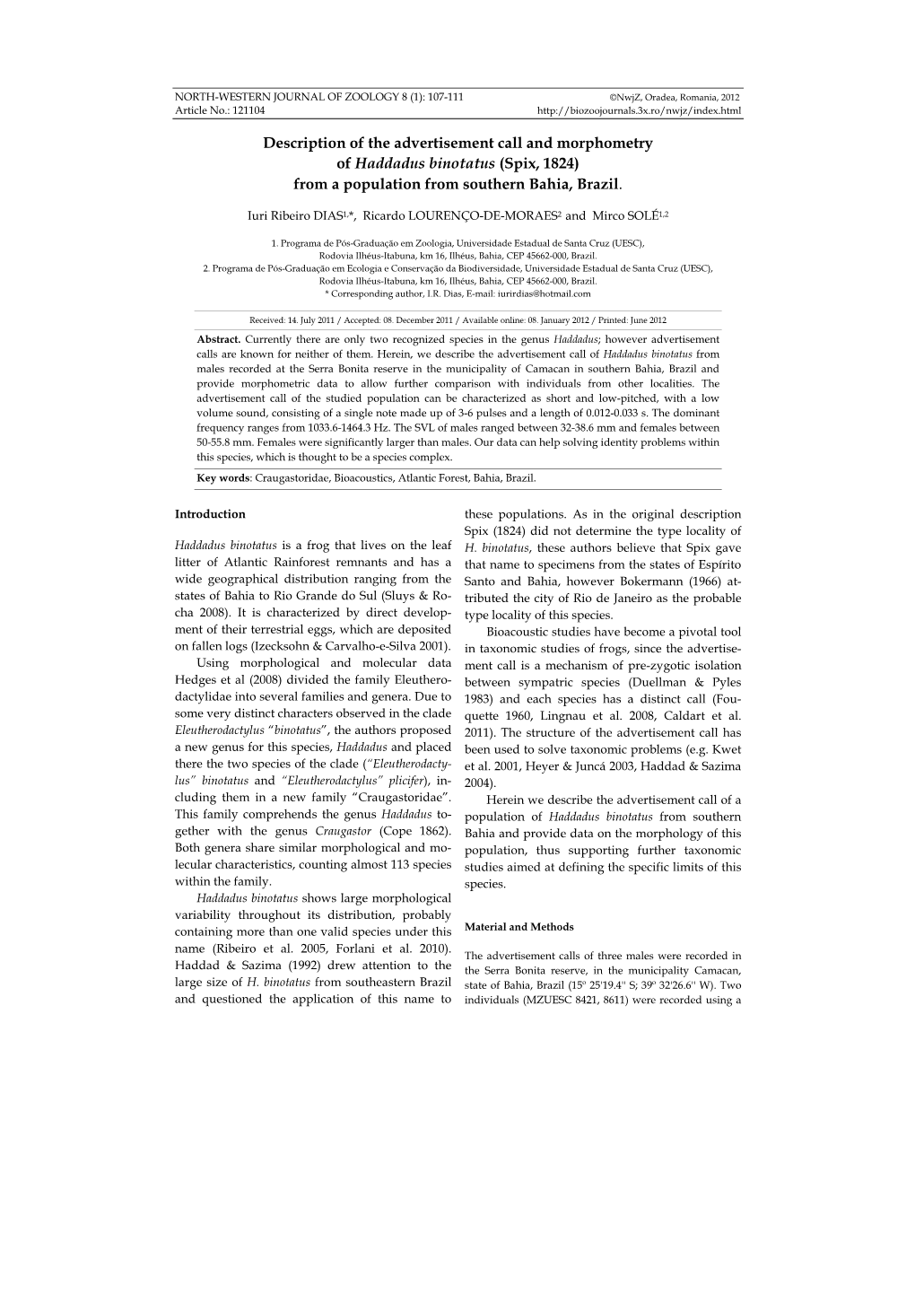 Description of the Advertisement Call and Morphometry of Haddadus Binotatus (Spix, 1824) from a Population from Southern Bahia, Brazil