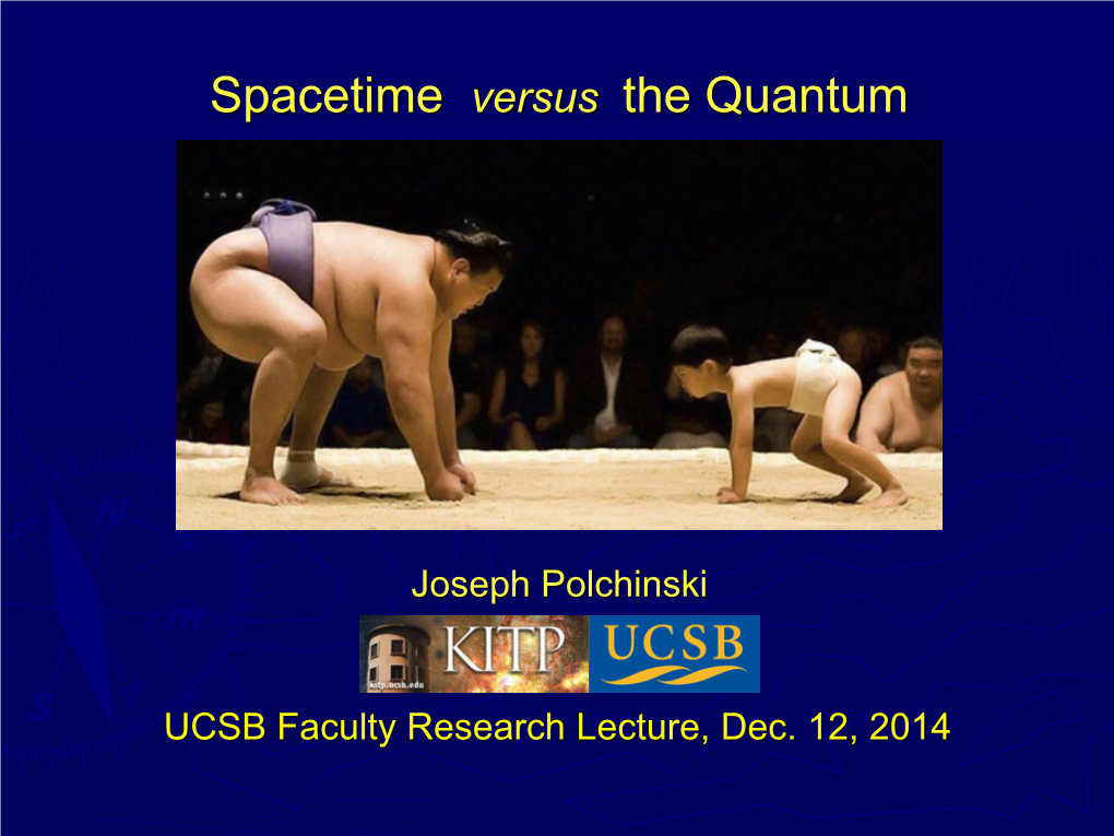 Spacetime Versus the Quantum