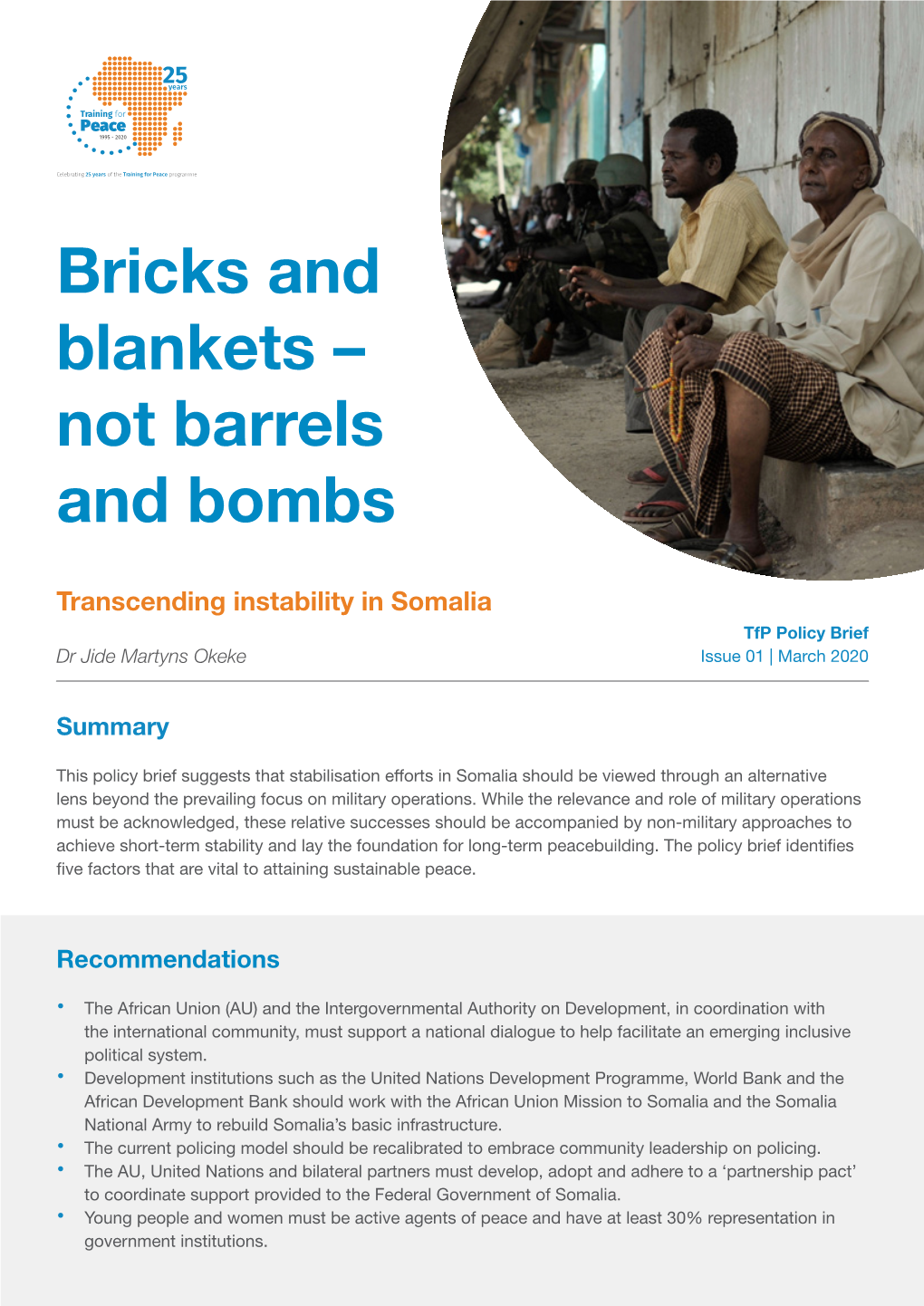 Bricks and Blankets – Not Barrels and Bombs